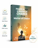 Health Is Choice